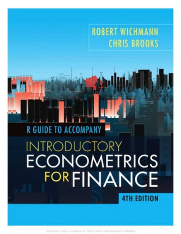 Introductory Econometrics for Finance (R Guide)（Wichmann， Robert; Books， Chris）（Cambridge University Press 2019）