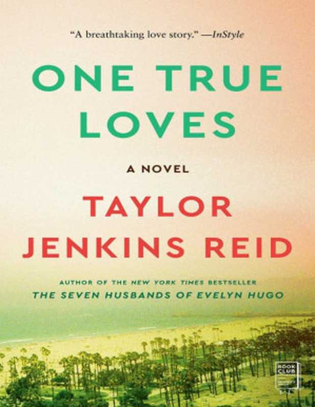 One True Loves（Taylor Jenkins Reid）（Washington Square Press 2016）