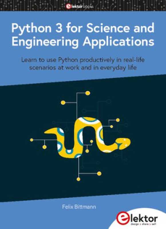 Python 3 for Science and Engineering Applications（Felix Bittmann）（Elektor International Media BV 2020）