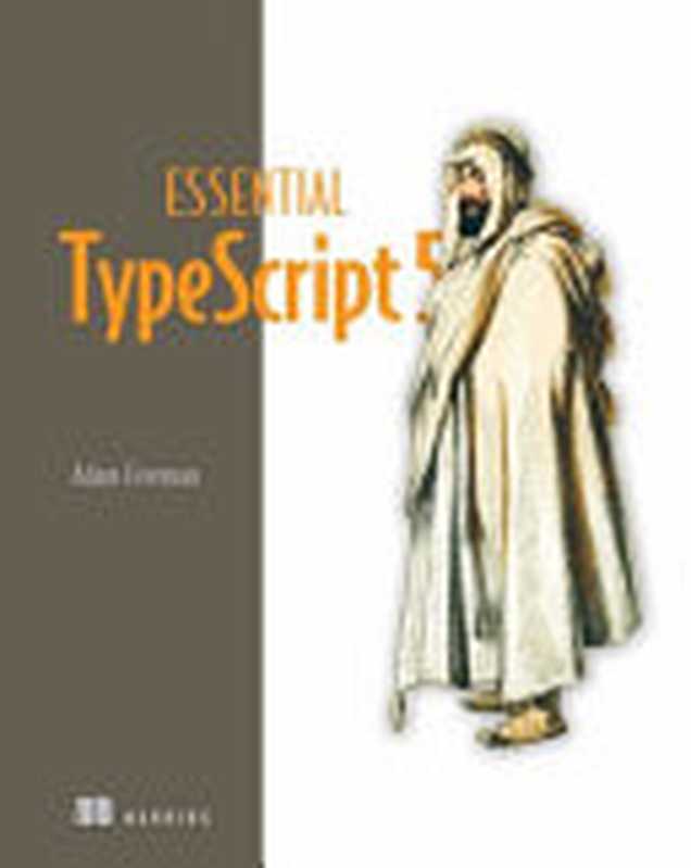 Essential TypeScript 5， Third Edition (MEAP V04)（Adam Freeman）（Manning Publications 2023）