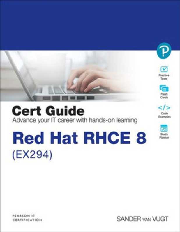 Cert Guide： Red Hat RHCE 8 (EX294)（Sander Vun Gugt）