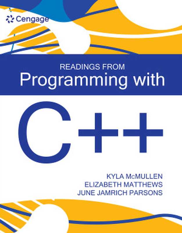 Readings from Programming with C++（Kyla McMullen， Elizabeth Matthews， June Jamnich Parsons）（Course Technology 2022）