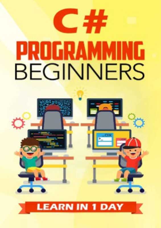 C# Programming for Beginners Learn in 1 Day（Krishna Rungta）（All Rights Reserved 2016）