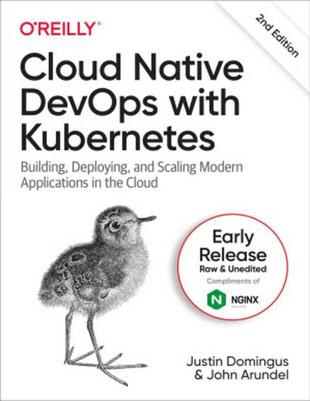 Cloud Native DevOps with Kubernetes， 2nd Edition（Justin Domingus & John Arundel）（O