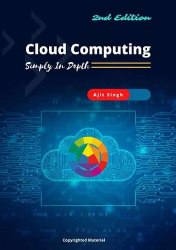 Cloud Computing ： Simply in Depth（Ajit Singh ）（Independently published (1 May 2021) 2021）