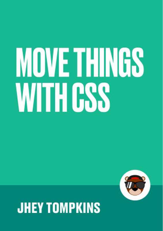 Move Things With CSS Jhey Tompkins 2020（Jhey Tompkins）