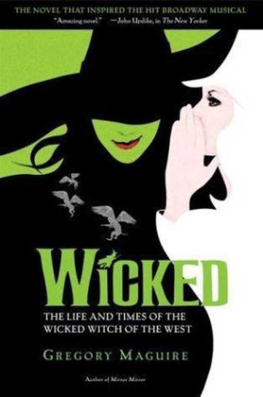 Wicked： the life and times of the wicked witch of the West ： a novel（Maguire Gregory）（HarperCollins 2004）