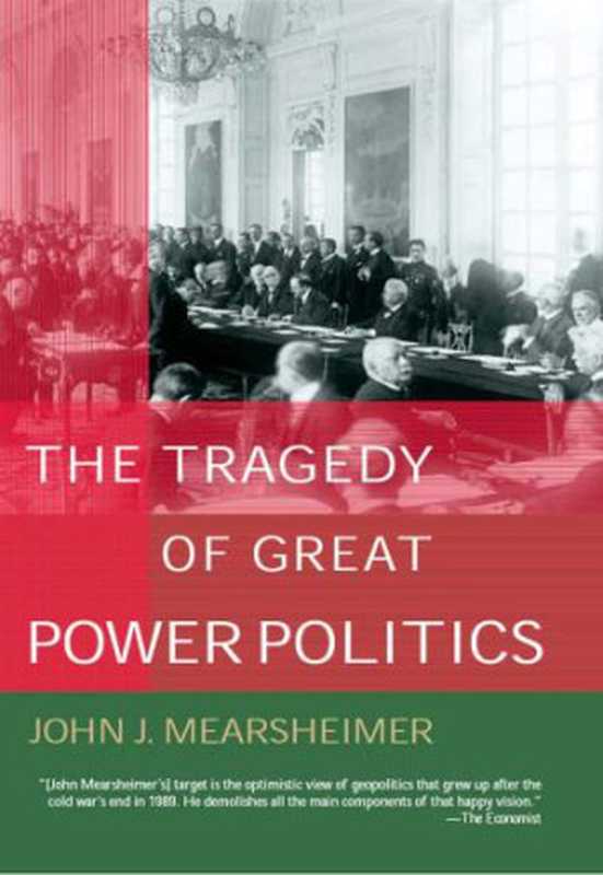 The Tragedy of Great Power Politics（John J. Mearsheimer）（W.W. Norton & Company;Harlequin 2003）