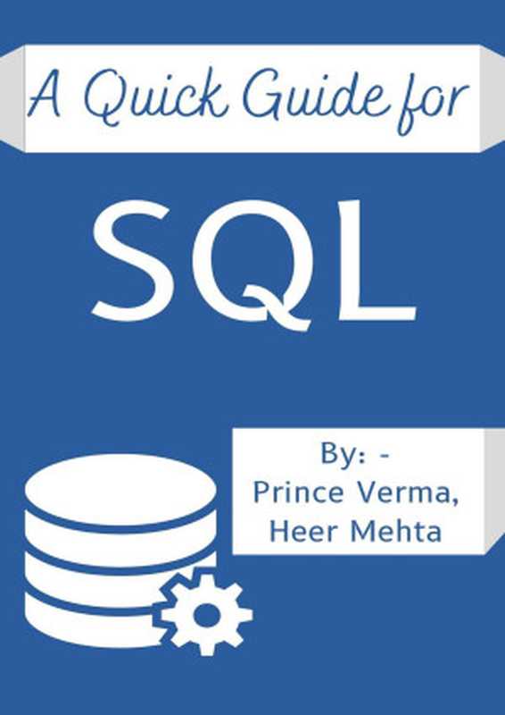 Quick Guide For SQL（Prince Verma， Heer Mehta）（Edignite NGO 2022）