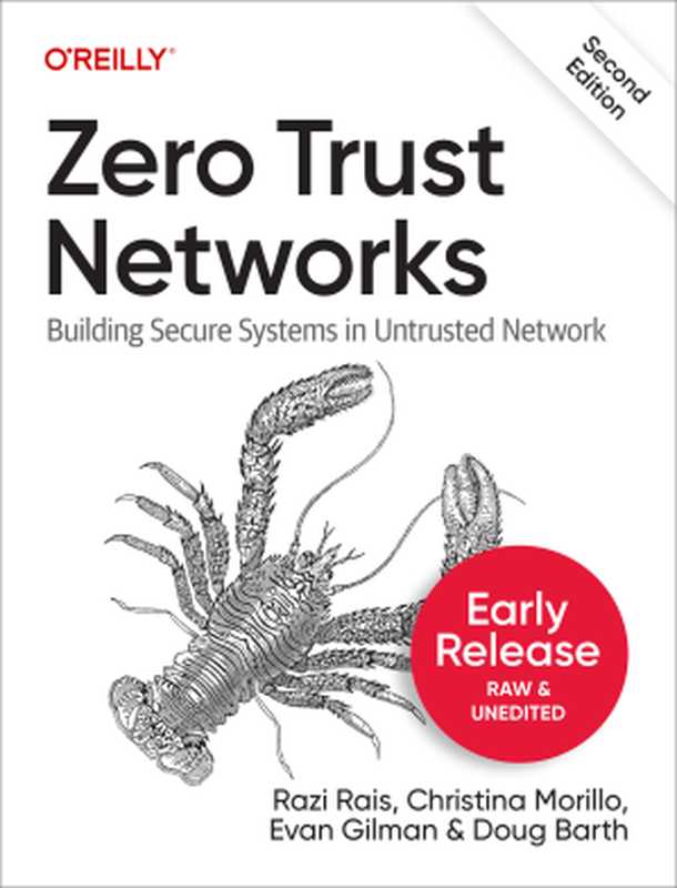 Zero Trust Networks（Razi Rais， Christina Morillo， Evan Gilman， Doug Barth）（O