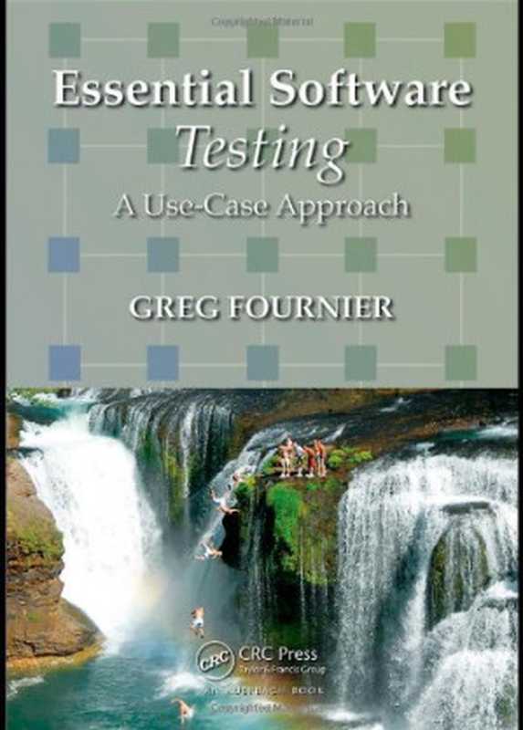 Essential Software Testing（Greg Fournier）（Auerbach Publications 2008）