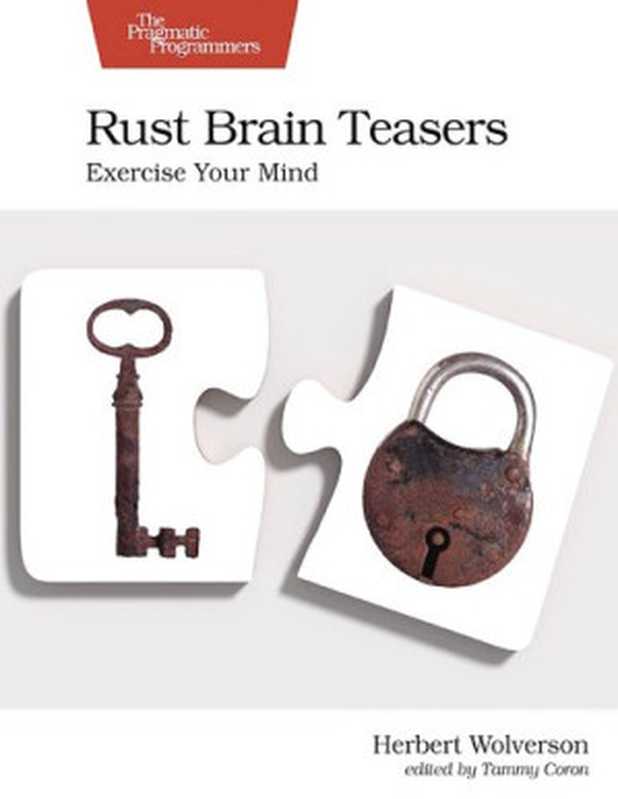 Rust Brain Teasers： Exercise Your Mind（Herbert Wolverson）（Pragmatic Bookshelf 2022）