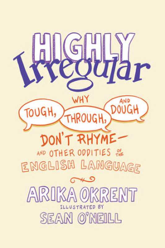 Highly Irregular（Arika Okrent）（Oxford University Press 2021）