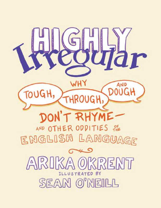 Highly Irregular（Arika Okrent）（Oxford University Press 2021）