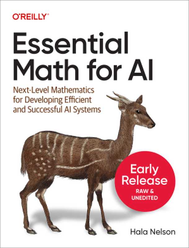 Essential Math for AI (Fifth Early Release)（Hala Nelson）（O