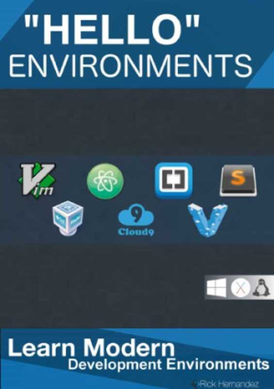 Hello  Environments： Learn Modern Development Environments（Rick Hernandez）（2015）