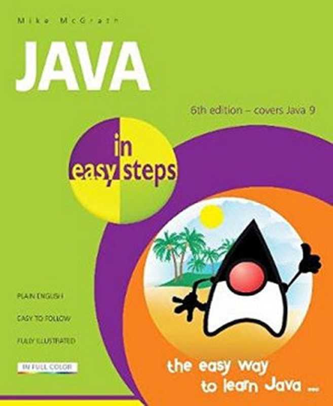 Java in easy steps： Covers Java 9（Mike McGrath）（In Easy Steps Limited 2017）