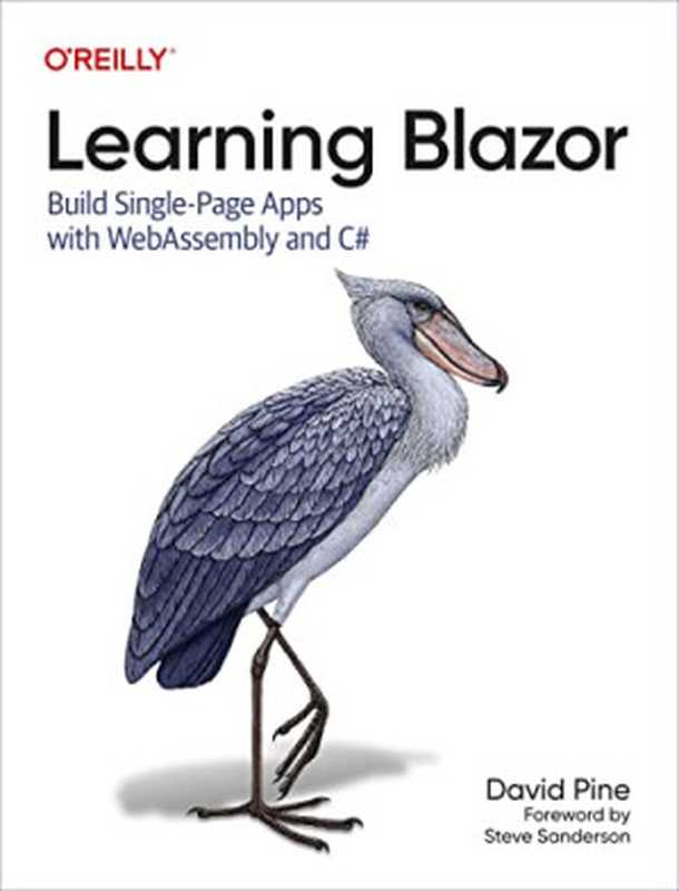 Learning Blazor： Build Single-Page Apps with WebAssembly and C#（David Pine）（O