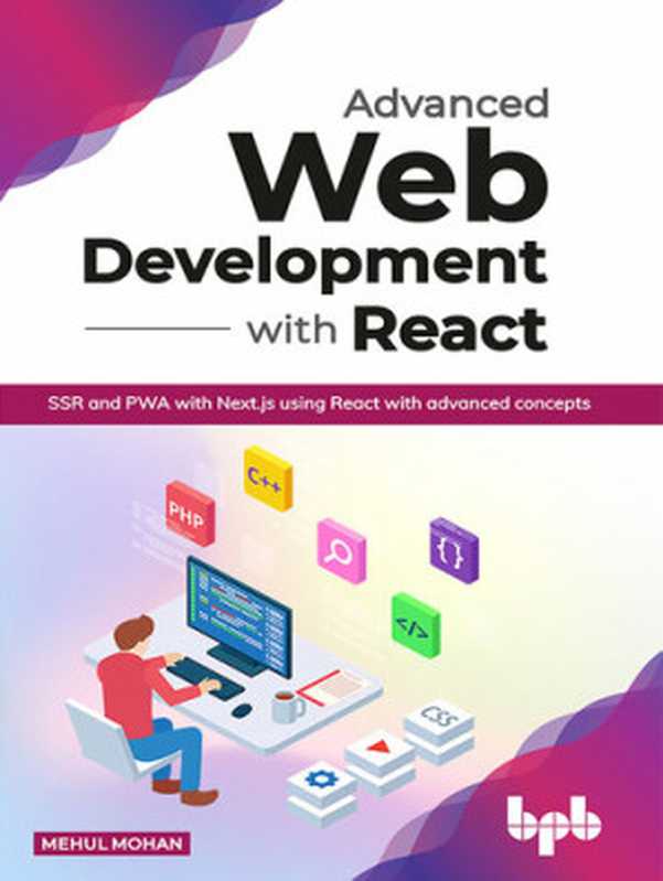 Advanced Web Development With React（Mehul Mohan）（BPB Publications 2020）