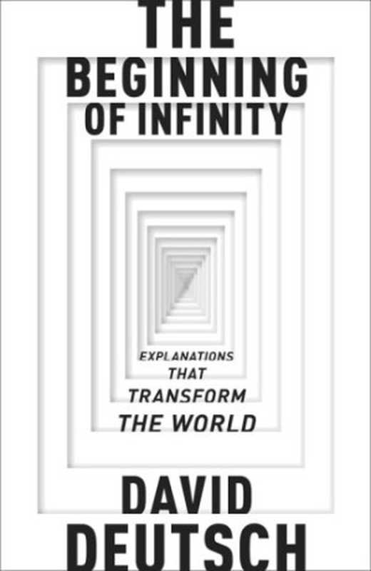 The Beginning of Infinity（David Deutsch）（Penguin UK 2011）