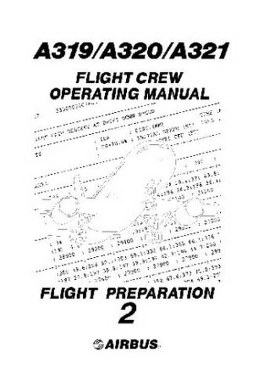 Airbus 319， 320， 321 Flight Crew Operating Manual2 Flight Preparation（Airbus）