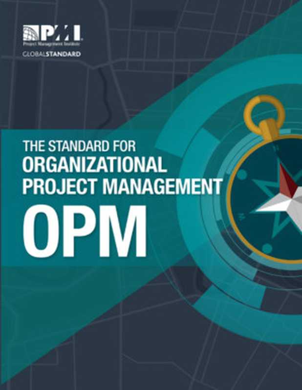 The Standard for Organizational Project Management (OPM)（Project Management Institute）（Project Management Institute）