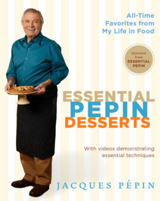 Essential Pepin Desserts（Jacques Pépin）（Houghton Mifflin Harcourt 2012）