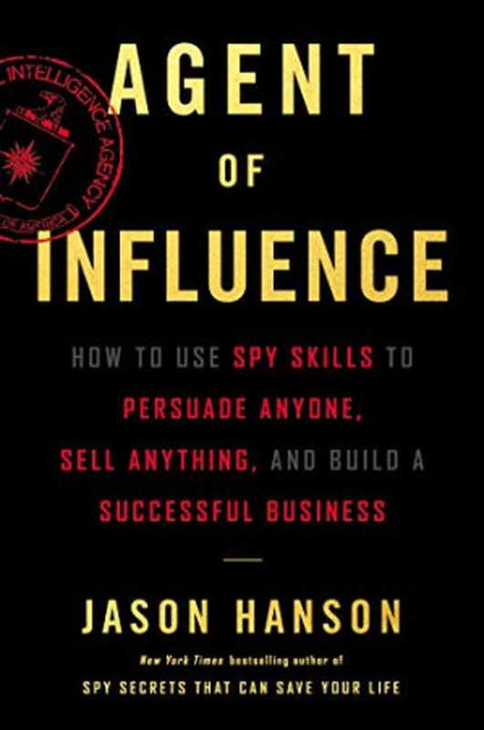 Agent of Influence（Jason Hanson）（Dey Street Books 2019）