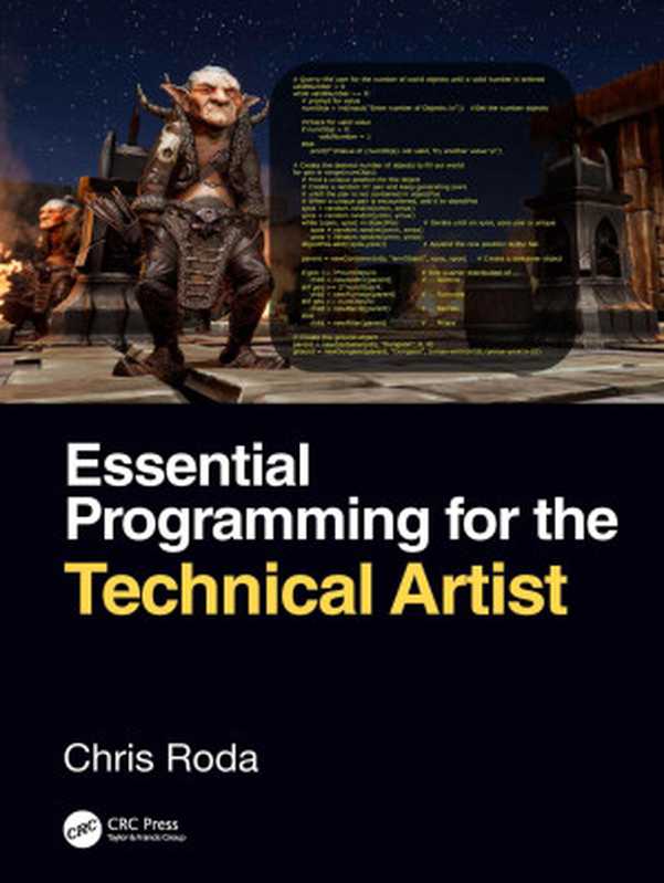 Essential Programming for the Technical Artist（Chris Roda）（CRC Press 2024）