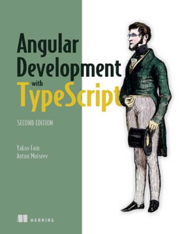 Angular Development with TypeScript（Yakov Fain， Anton Moiseev）（Manning Publications 2018）