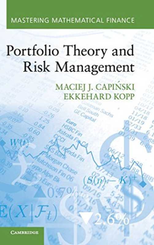 Portfolio Theory and Risk Management（Maciej J. Capiński， Ekkehard Kopp）（Cambridge University Press 2014）