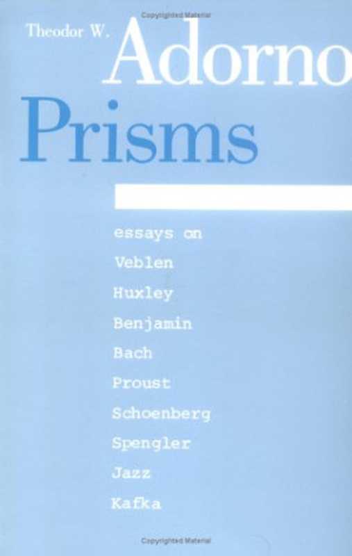 Prisms (Studies in Contemporary German Social Thought)（Theodor W. Adorno）（MIT Press 1997）