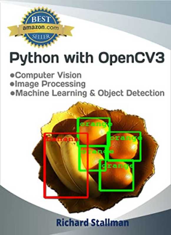 Python with OpenCV3： Computer Vision Course for Beginners（Richard Stallman）（2022）