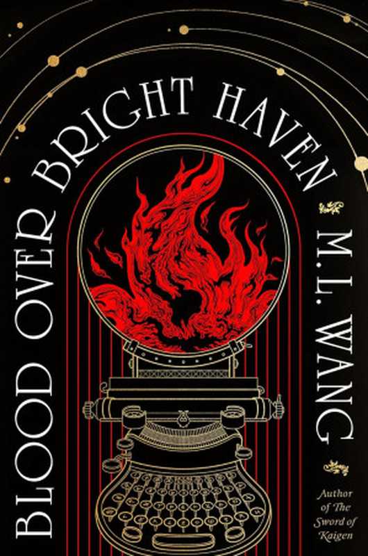 Blood Over Bright Haven（M. L. Wang）（2023）