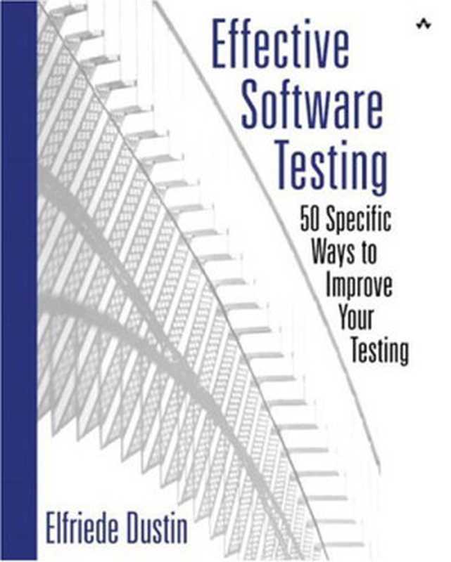 Effective Software Testing（Elfriede Dustin）（Addison-Wesley Professional 2002）