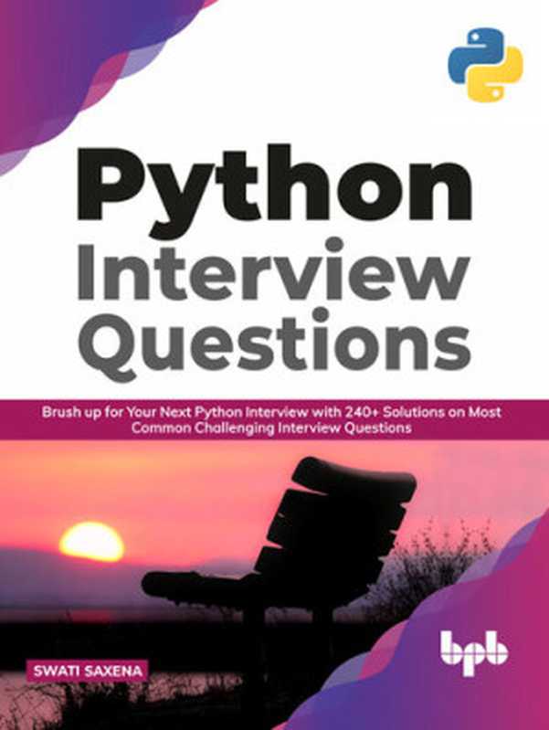 Python Interview Questions（Swati Saxena）（BPB Publications 2021）