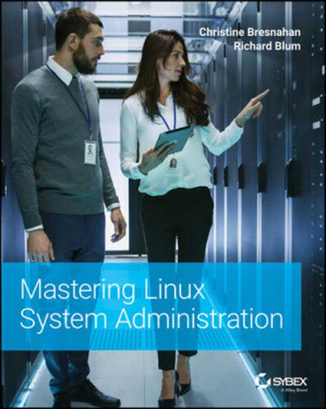 Mastering Linux System Administration（Christine Bresnahan; Richard Blum）（Sybex 2021）