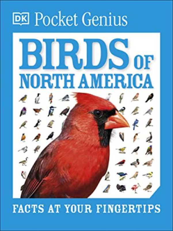 Pocket Genius Birds of North America（DORLING KINDERSLEY LTD.）（DK Children 2022）