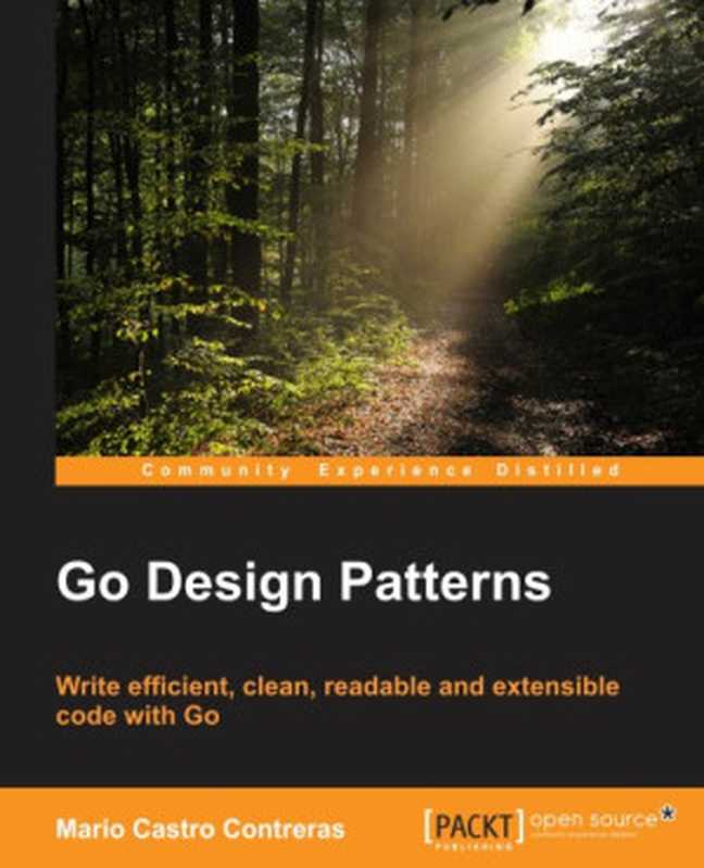 Go Design Patterns（Mario Castro Contreras）（Packt Publishing 2017）