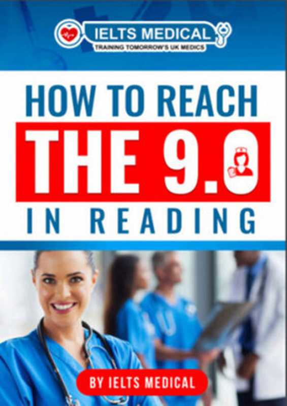 How to Reach the 9.0 in IELTS Academic Reading（IELTS Medical）（IELTS Medical 2016）