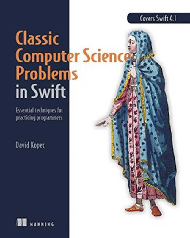 Classic Computer Science Problems in Swift（David Kopec）（Manning Publications 2018）