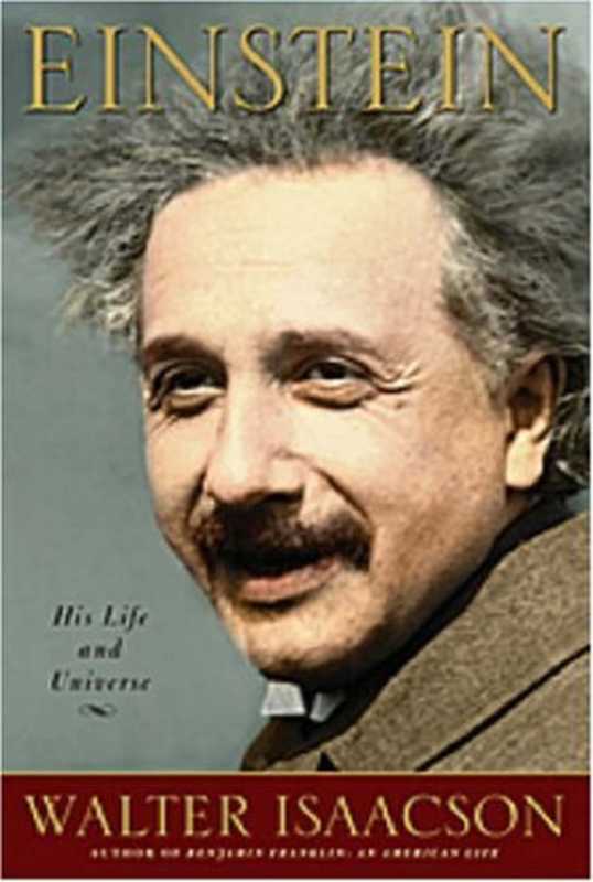 Einstein  His Life and Universe（Walter Isaacson）（Simon and Schuster 2007）