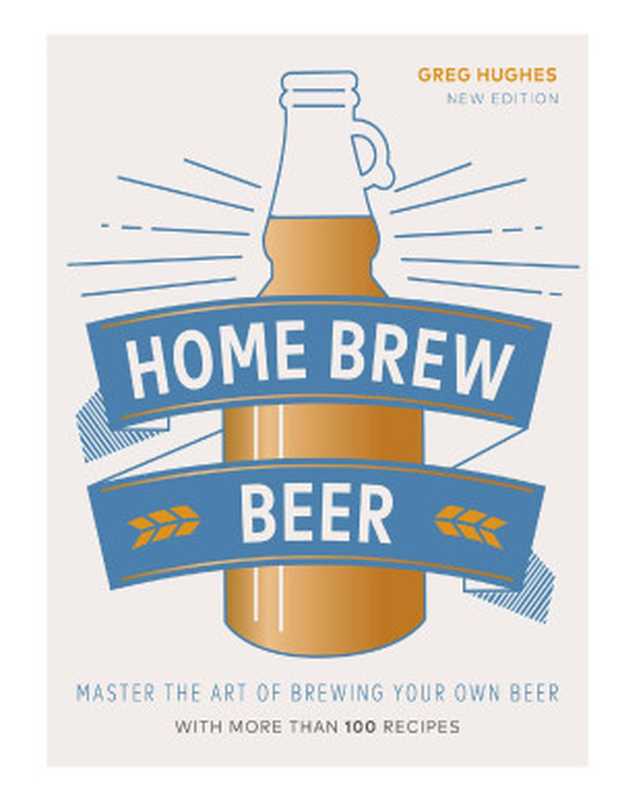 Home Brew Beer（Greg Hughes）（DK Publishing 2019）