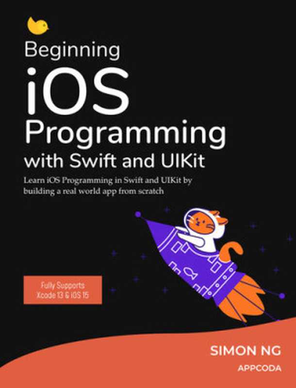 Beginning iOS Programming with Swift and UIKit (iOS 15)（Simon Ng）（AppCoda Limited 2021）