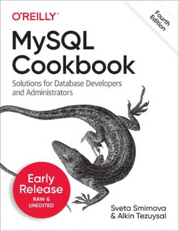 MySQL Cookbook： Solutions for Database Developers and Administrators（S. Smirnova， A. Tezuysal）（2022）