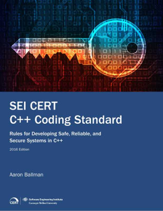 SEI CERT C++ Coding Standard (2016 Edition)（Aaron Ballman）（Carnegie Mellon University 2017）