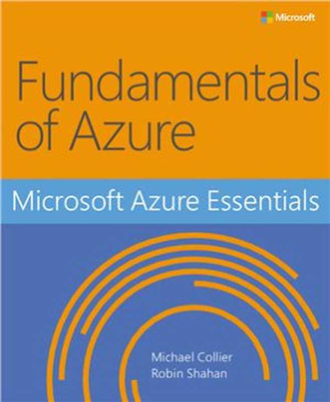 Microsoft Azure Essentials - Fundamentals Of Azure（Professor Of English Michael Collier， Robin Shahan）（Pearson Education 2015）