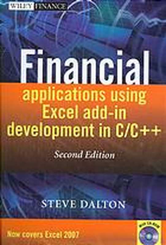 Financial applications using Excel add-in development in C C++（Steve Dalton）（J. Wiley & Sons 2007）