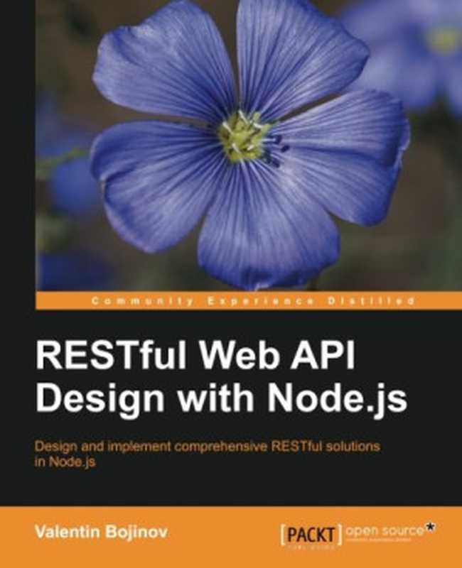 RESTful Web API Design with Node.js（Valentin Bojinov）（Packt Publishing - ebooks Account 2015）