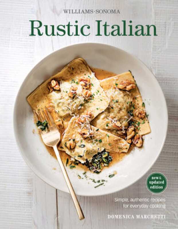 Rustic Italian（Domenica Marchetti）（Weldon Owen 2015）